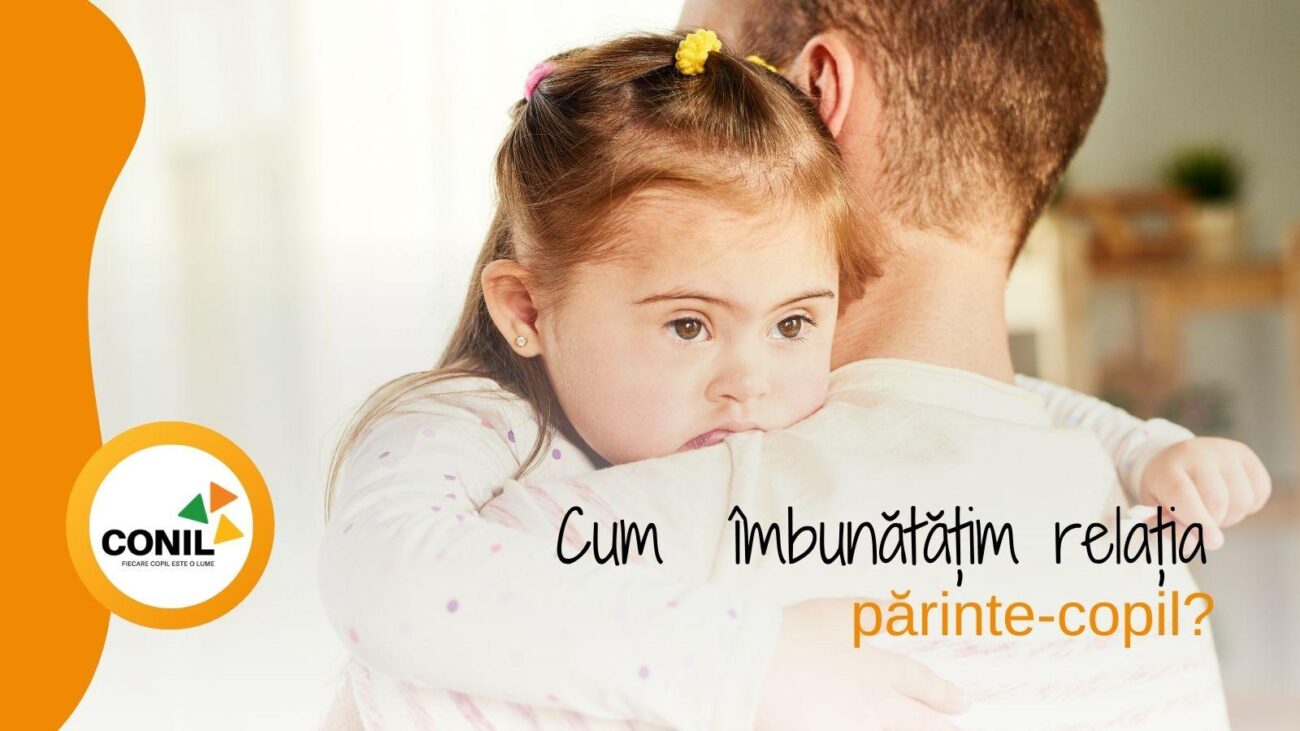 Cum îmbunătățim relația părinte-copil?